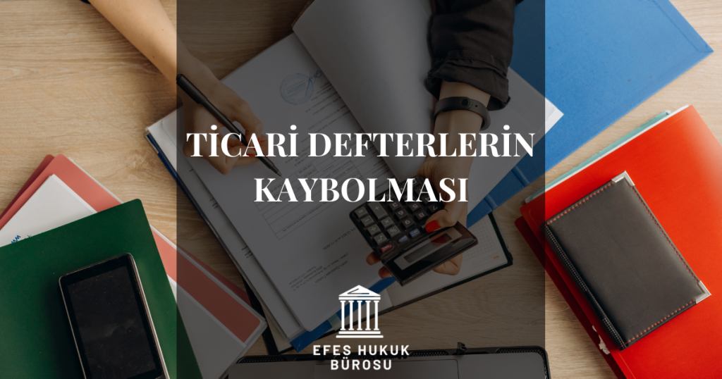 Ticari Defterlerin Kaybolması