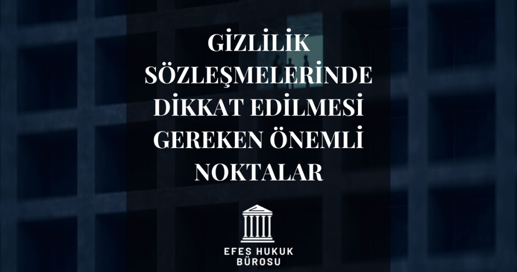 Gizlilik Sözleşmelerinde Önemli Noktalar