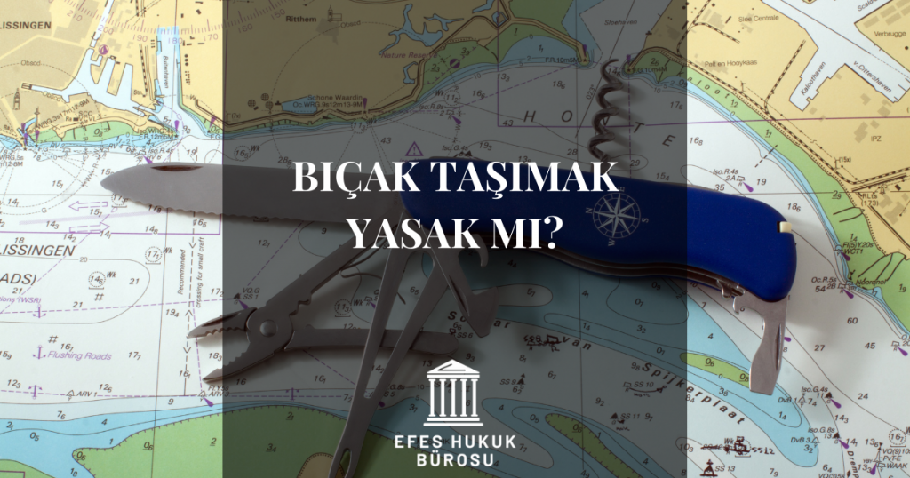 Bıçak Taşımak Yasal Mı?