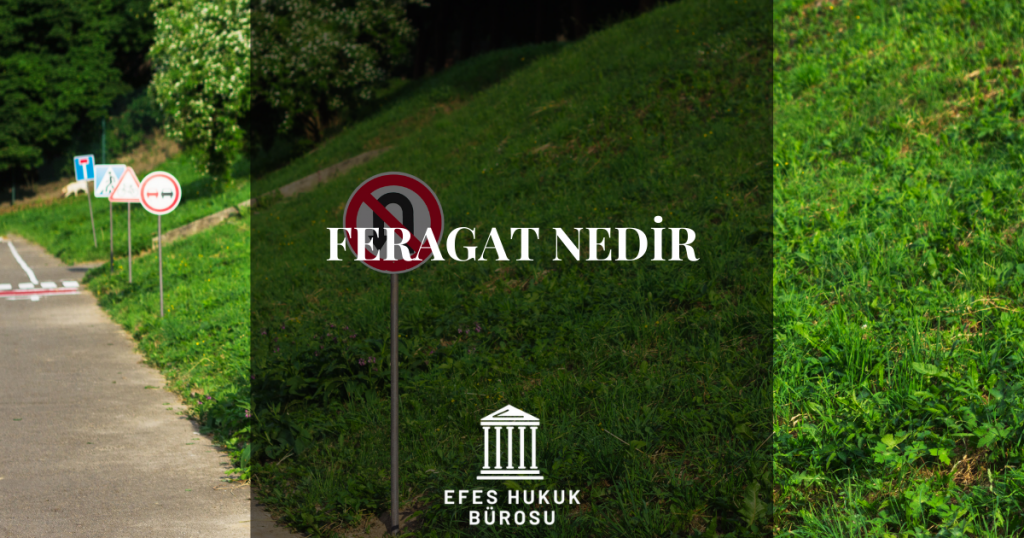 Feragat Nedir?