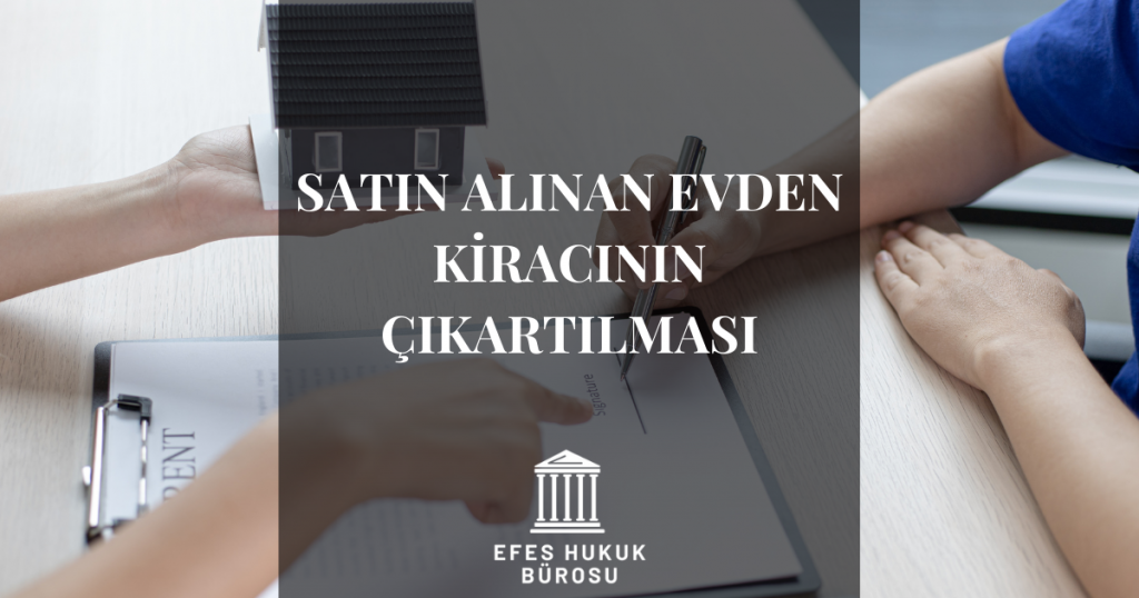 Satın Alınan Evden Kiracının Çıkartılması