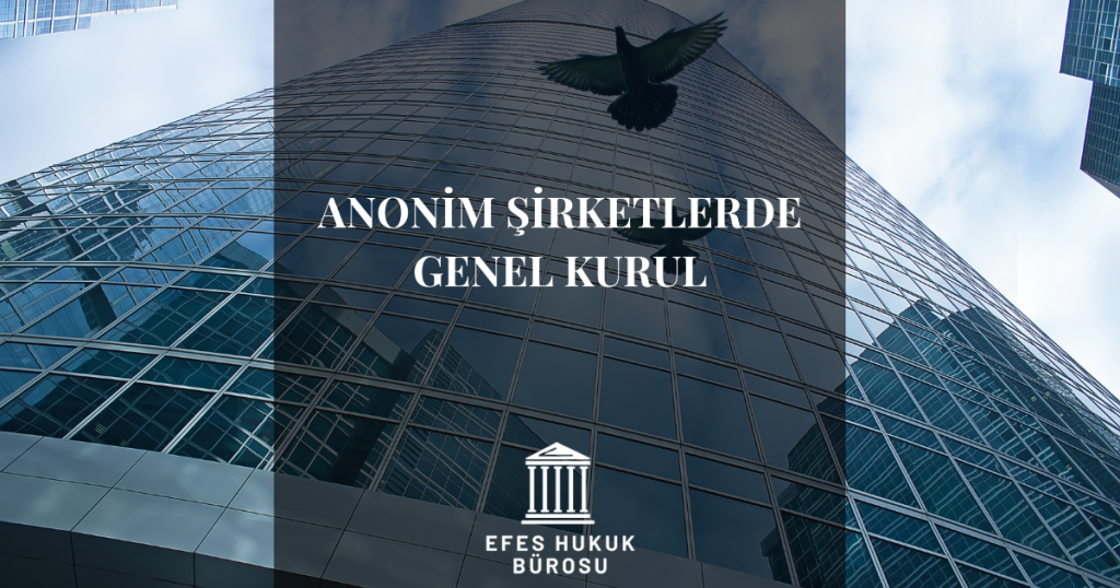Anonim Şirketlerde Genel Kurul