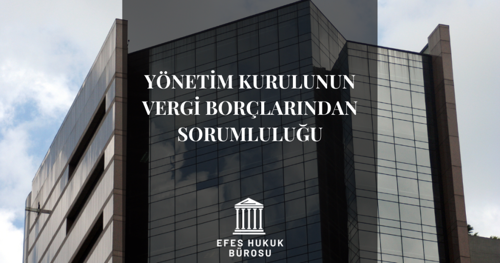 Yönetim Kurulunun Vergi Borçlarından Sorumluluğu