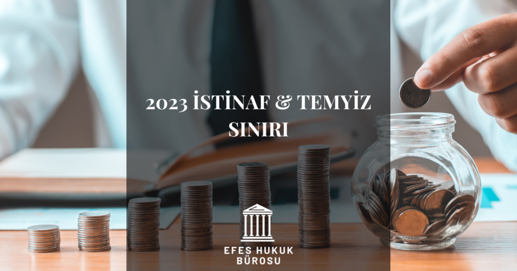 2023 İstinaf & Temyiz Sınırı