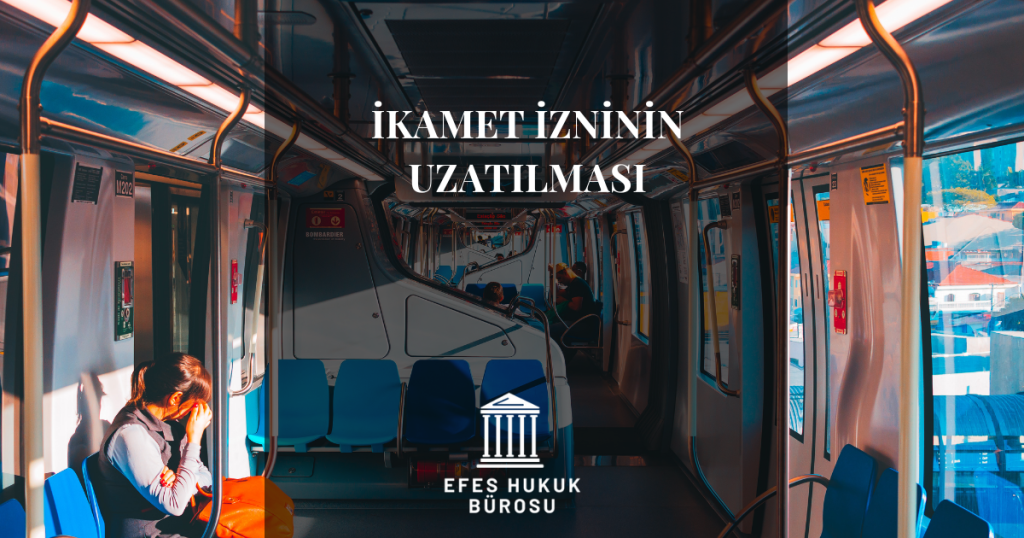 İkamet İzninin Uzatılması