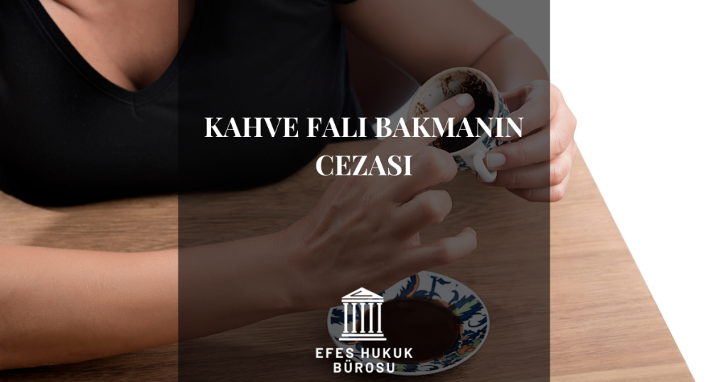 Kahve Falı Bakmanın Cezası