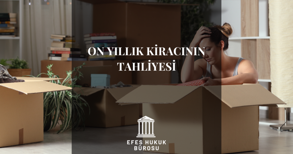 On Yıllık Kiracının Tahliyesi