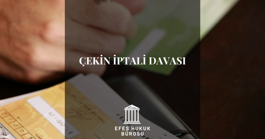 Çekin İptali Davası