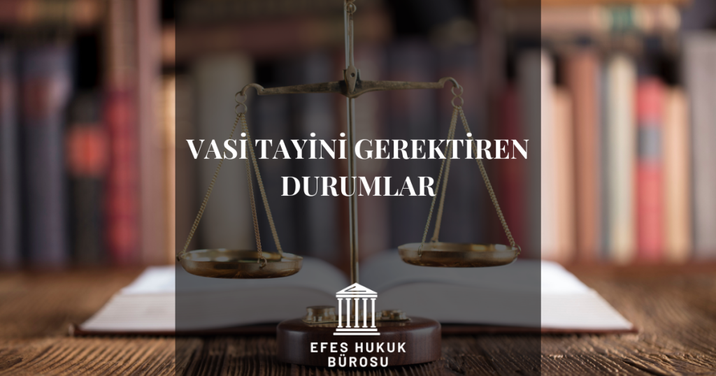 Vasi Tayini Gerektiren Durumlar