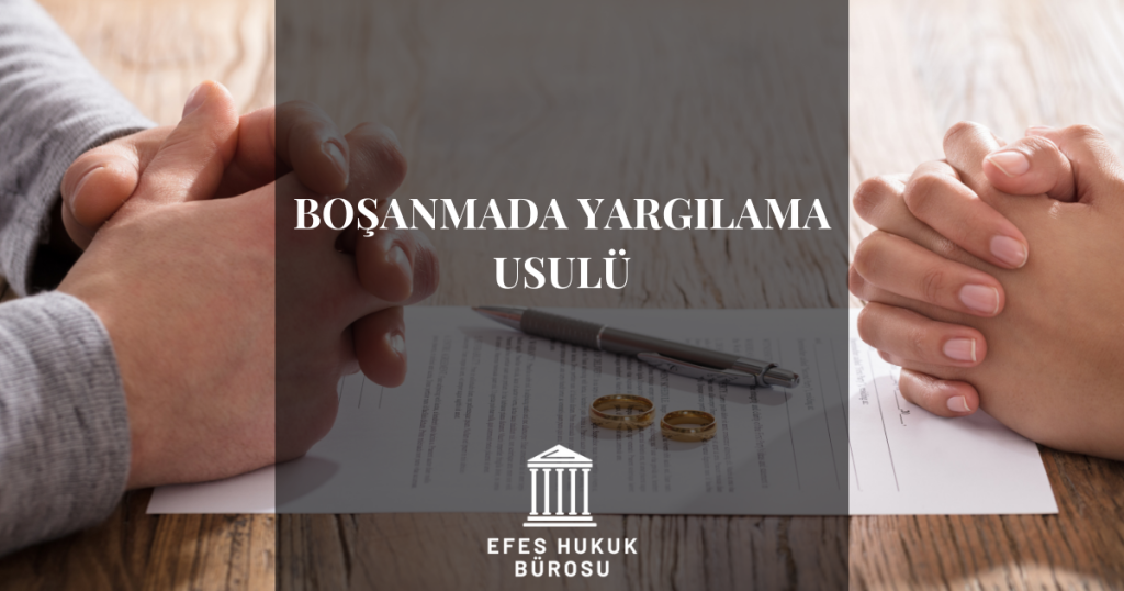 Boşanmada Yargılama Usulü